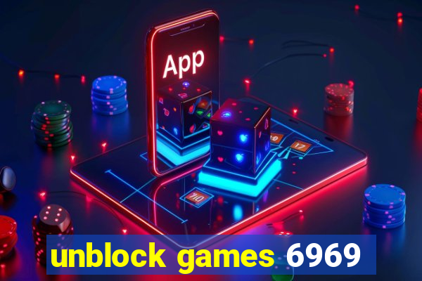 unblock games 6969