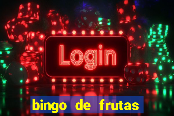 bingo de frutas para imprimir pdf