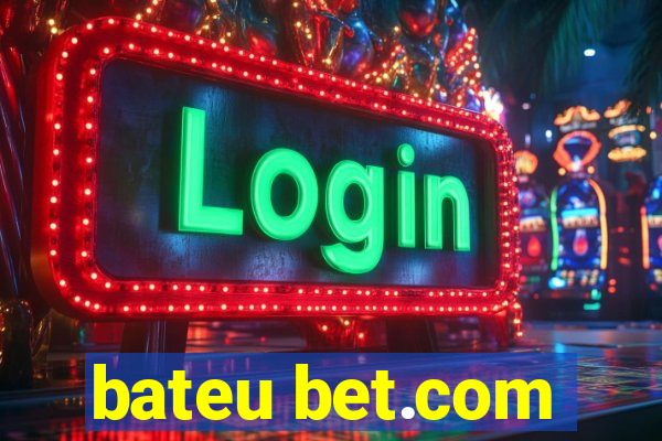 bateu bet.com