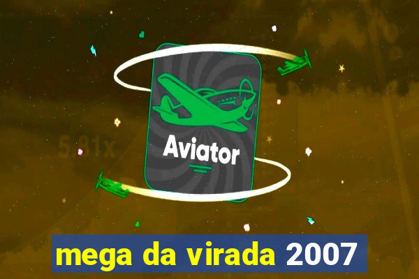 mega da virada 2007