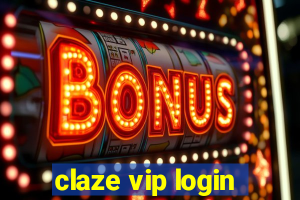 claze vip login