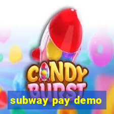 subway pay demo