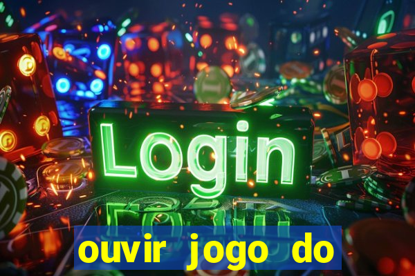 ouvir jogo do vasco ao vivo