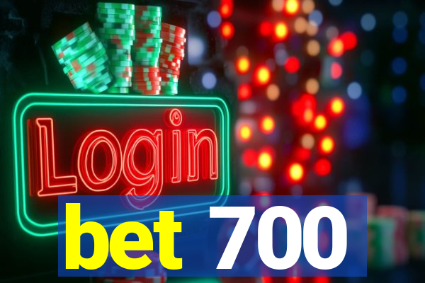 bet 700