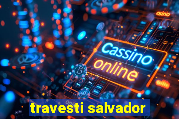 travesti salvador