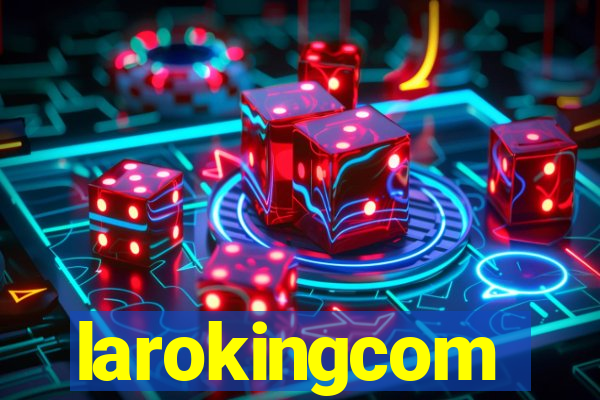 larokingcom