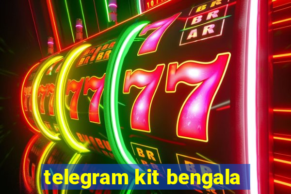 telegram kit bengala