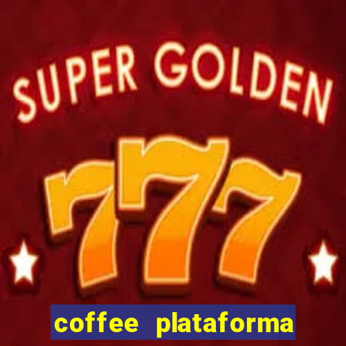 coffee plataforma de jogos