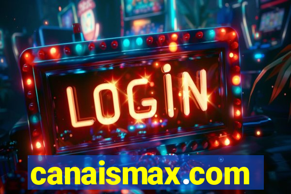 canaismax.com