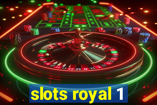 slots royal 1