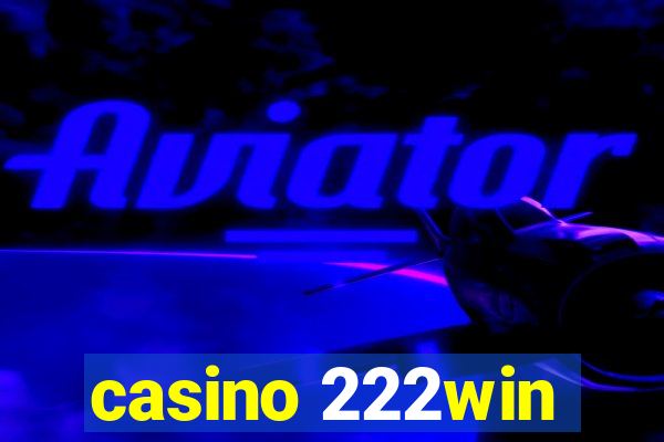 casino 222win