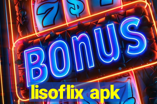 lisoflix apk