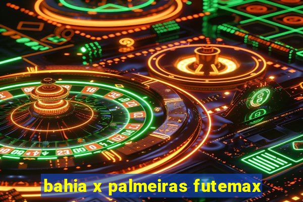 bahia x palmeiras futemax