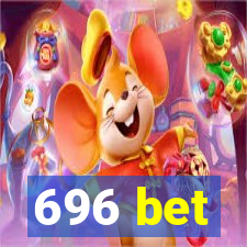 696 bet