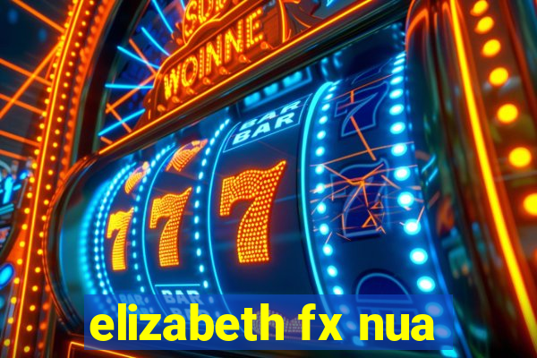 elizabeth fx nua