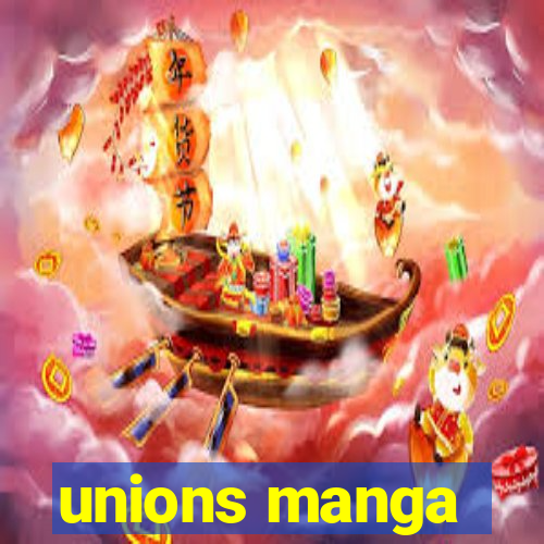 unions manga