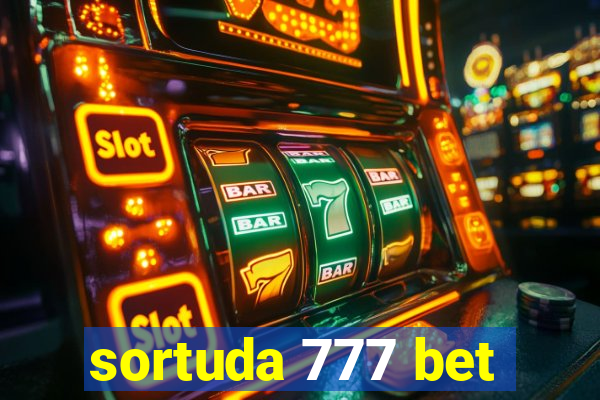 sortuda 777 bet