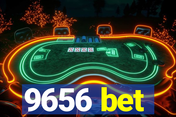 9656 bet