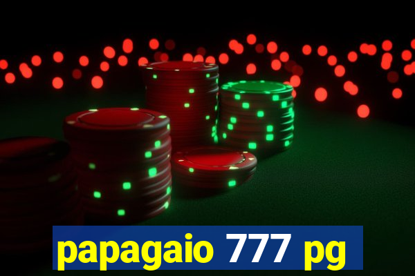 papagaio 777 pg