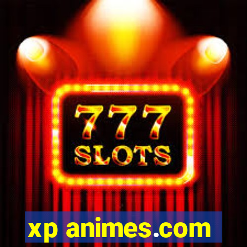 xp animes.com