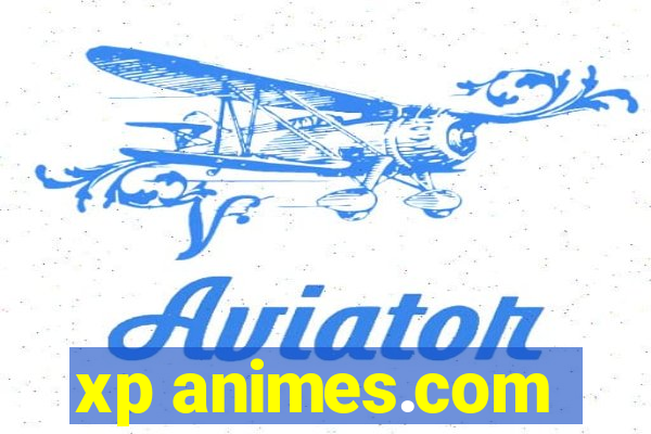 xp animes.com