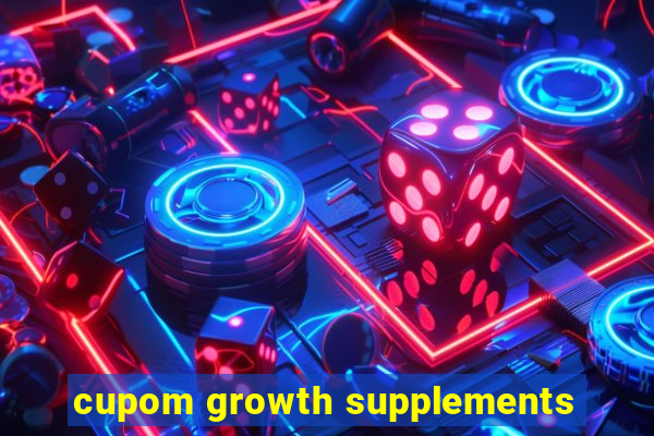 cupom growth supplements