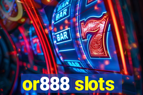 or888 slots