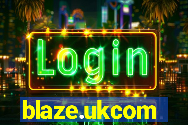 blaze.ukcom