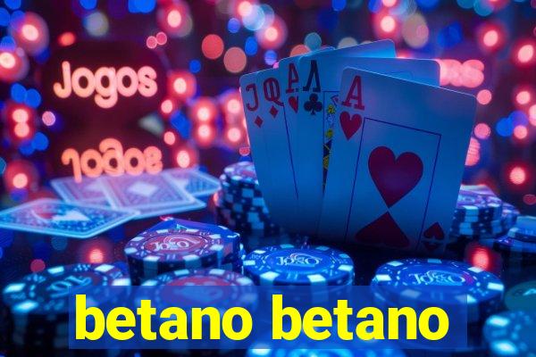 betano betano