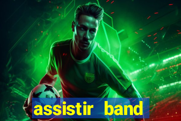 assistir band sports ao vivo