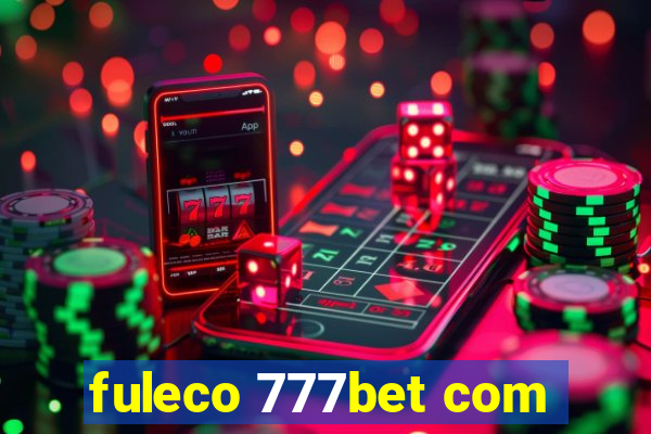 fuleco 777bet com