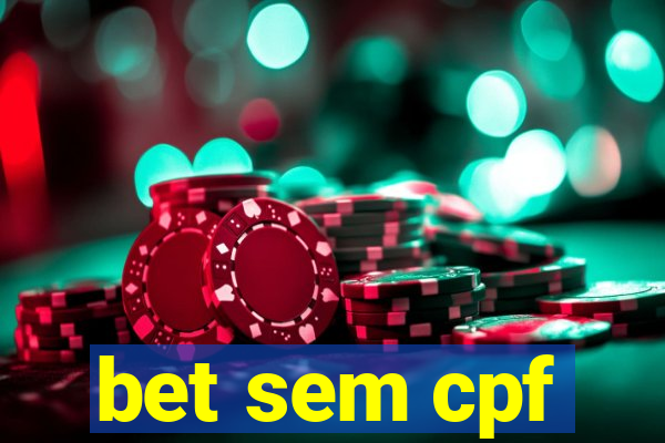 bet sem cpf