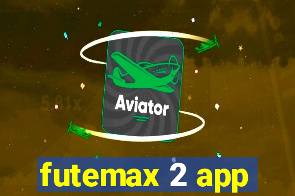 futemax 2 app