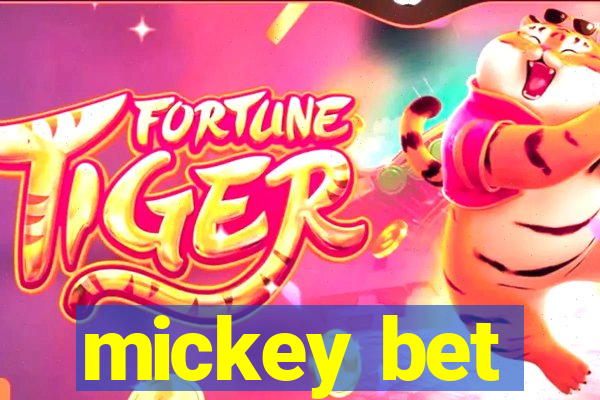 mickey bet