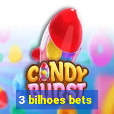 3 bilhoes bets