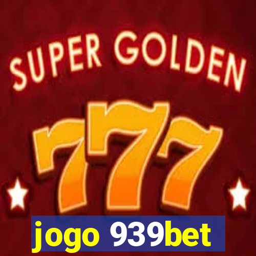 jogo 939bet