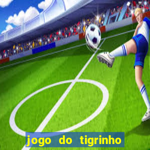 jogo do tigrinho pagando bem