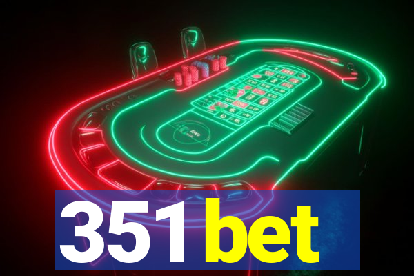 351 bet