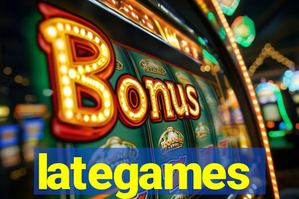 lategames