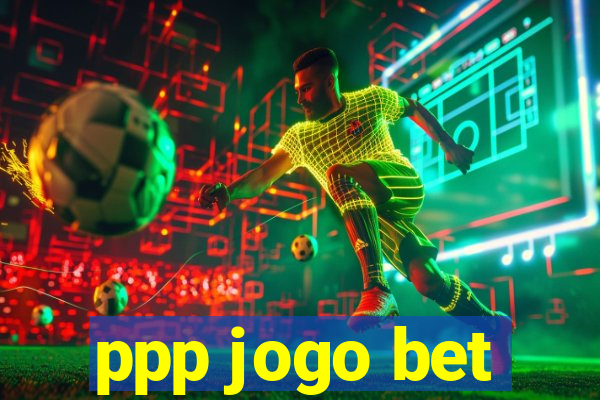 ppp jogo bet