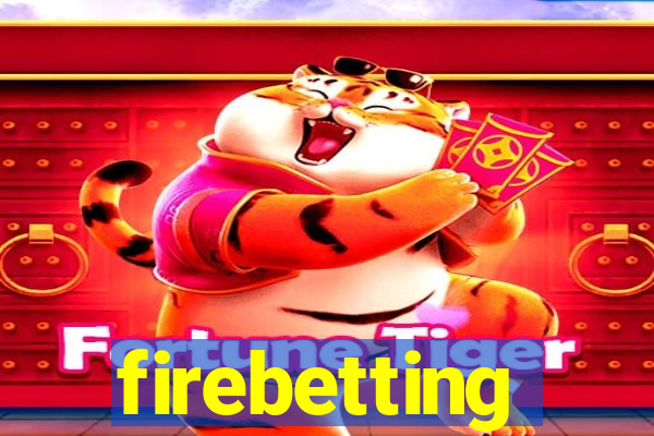 firebetting