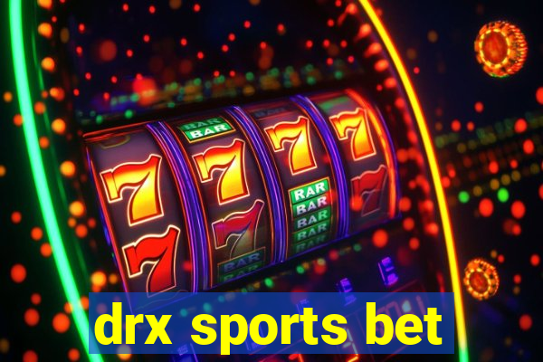 drx sports bet