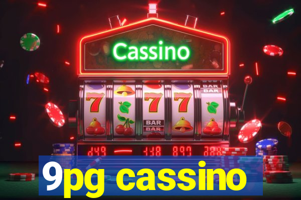 9pg cassino