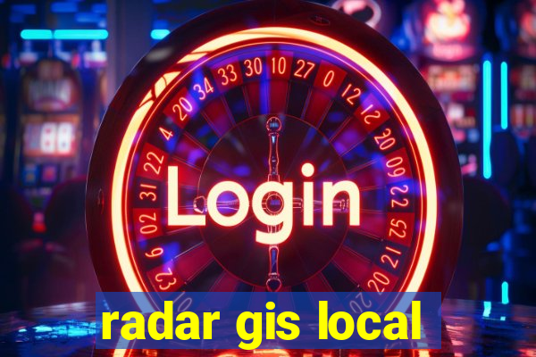 radar gis local