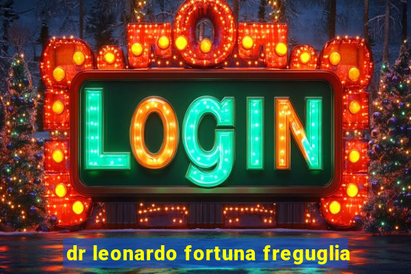 dr leonardo fortuna freguglia