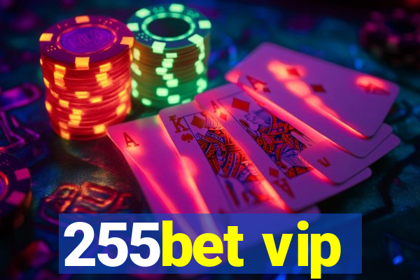 255bet vip