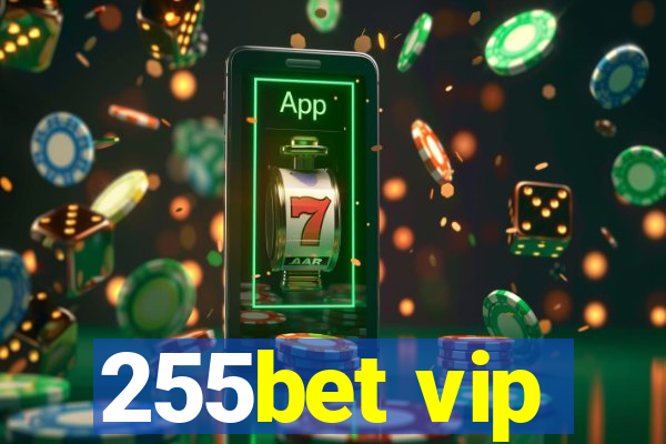 255bet vip