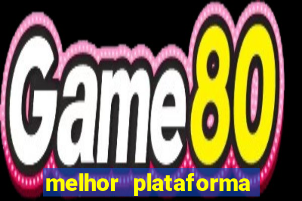 melhor plataforma para jogar