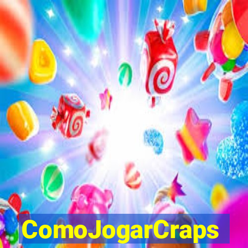 ComoJogarCraps