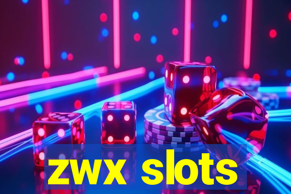 zwx slots